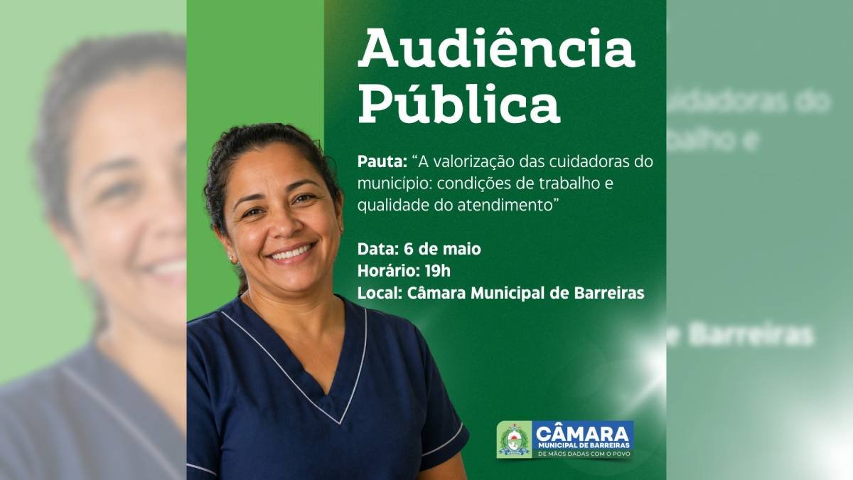 Câmara de Barreiras debate valorização e condições de trabalho das cuidadoras em audiência pública nesta 4ª feira (6)